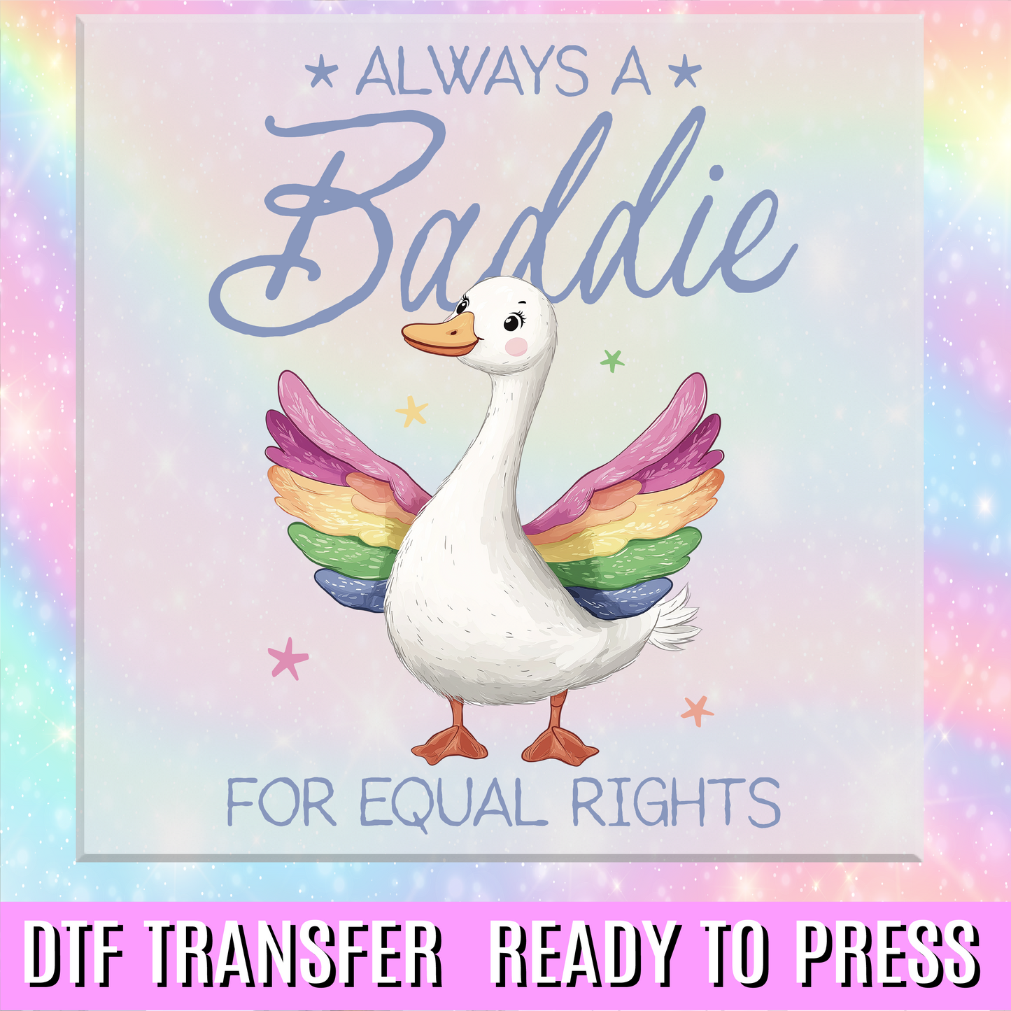 Always a Baddie for Equal Rights DTF Transfer