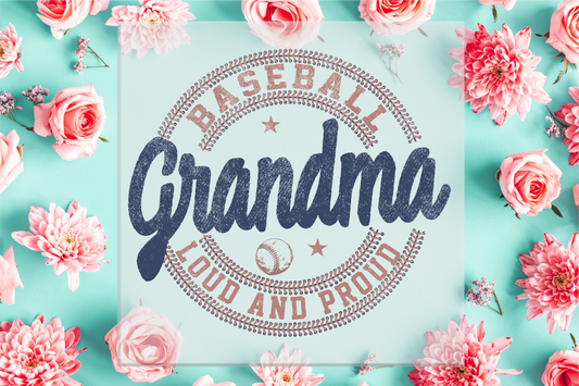 Baseball Grandma Loud and Proud DTF Transfer