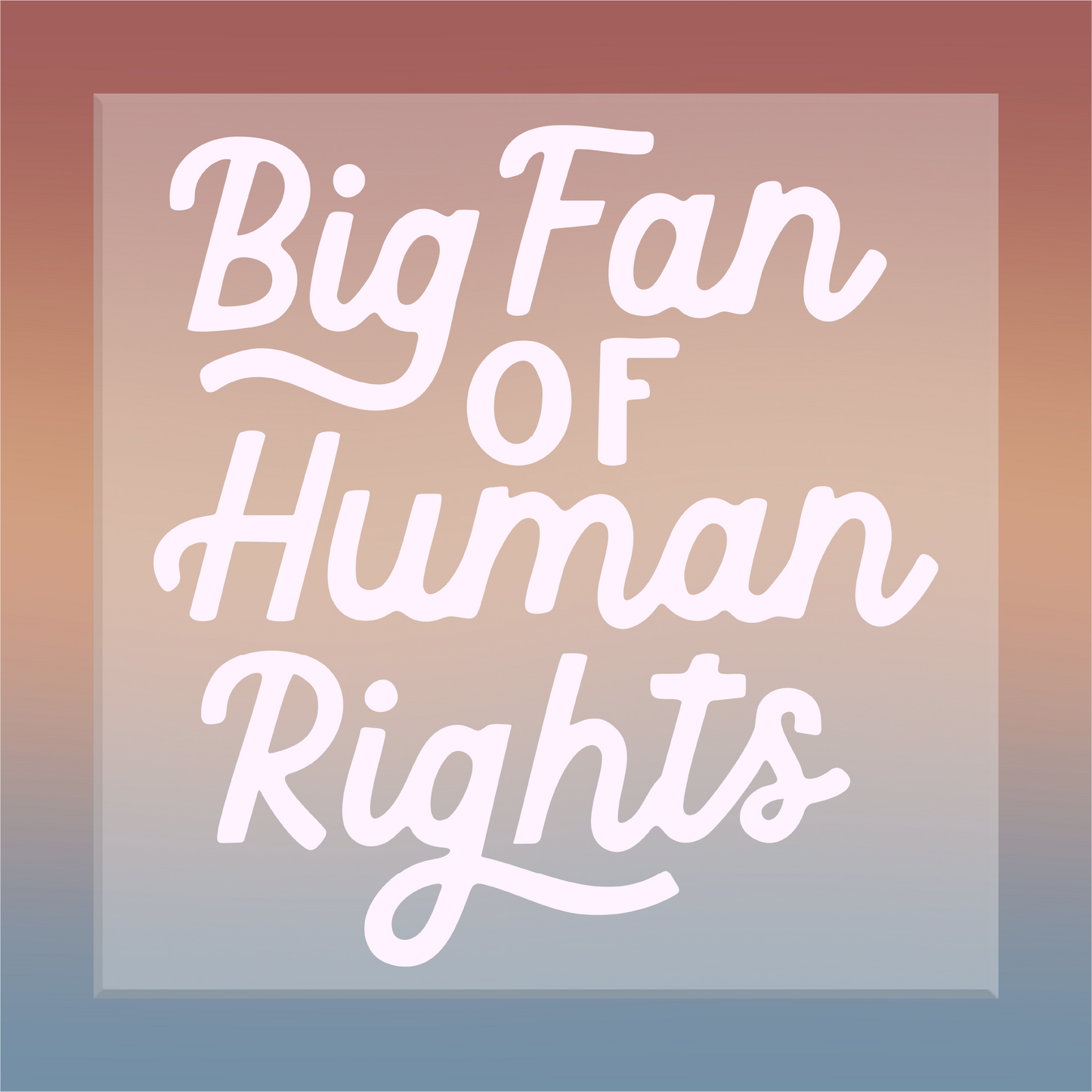 Big Fan of Human Rights DTF Transfer