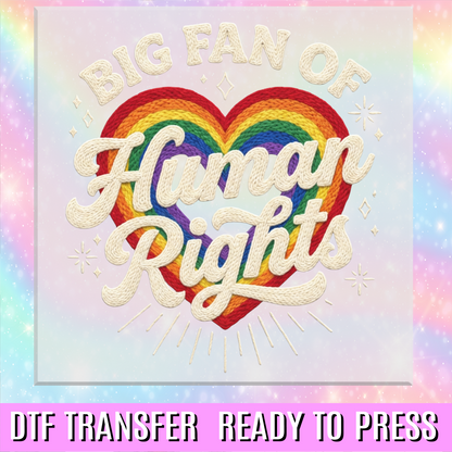 Big Fan Of Human Rights Rainbow Faux Yarn DTF Transfer