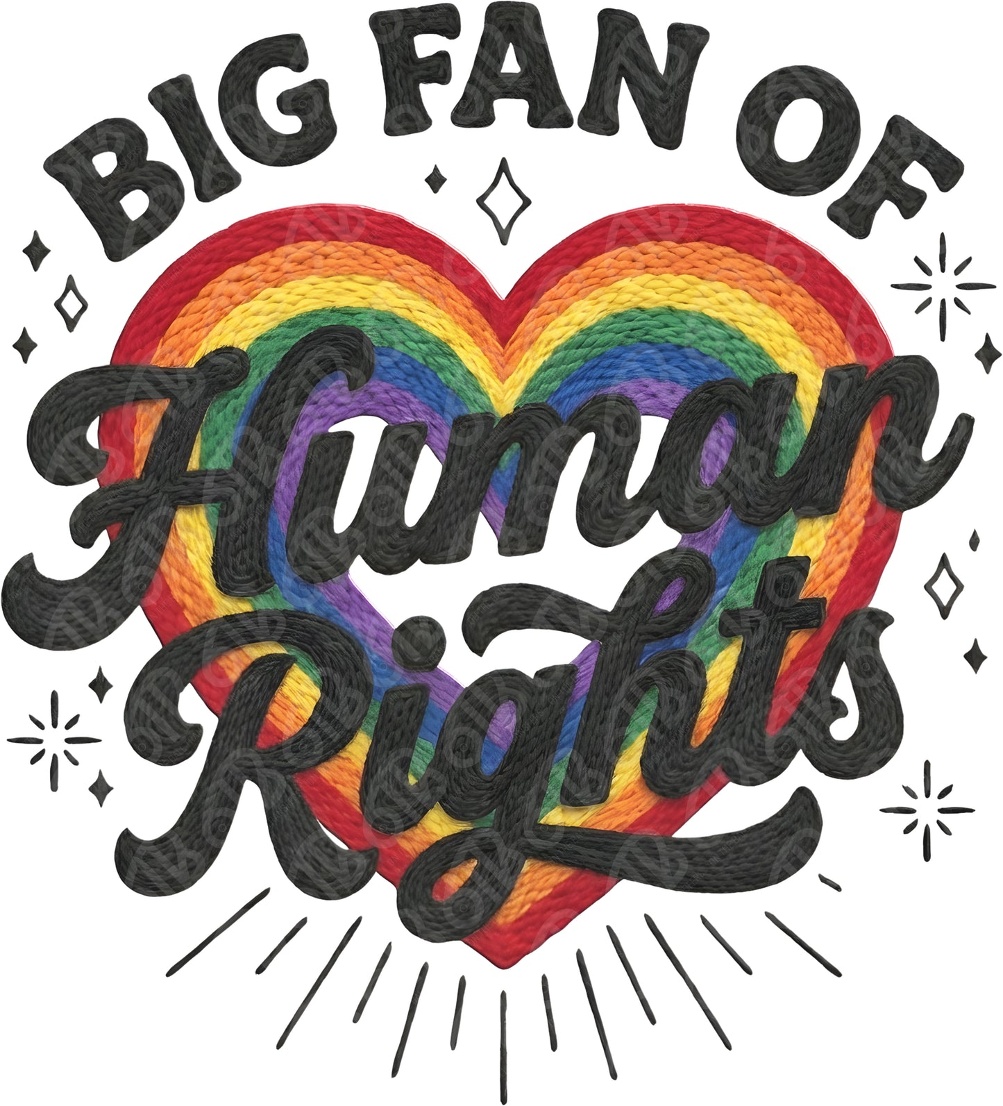 Big Fan Of Human Rights Rainbow Faux Yarn DTF Transfer