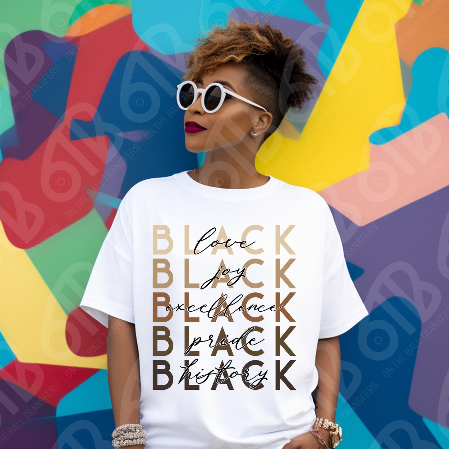 Black love, joy, excellence, pride, history DTF Transfer