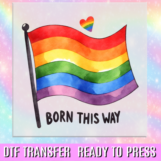 Born This Way Flag DTF Transfer