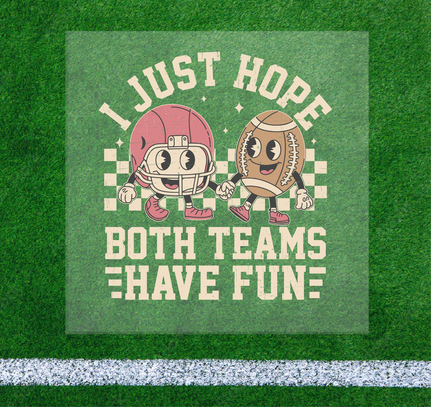I hope Both Teams Have Fun DTF Transfer
