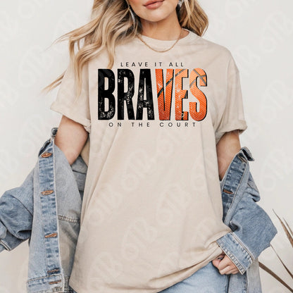 Braves Basketball Leave it all on the Court DTF Transfer