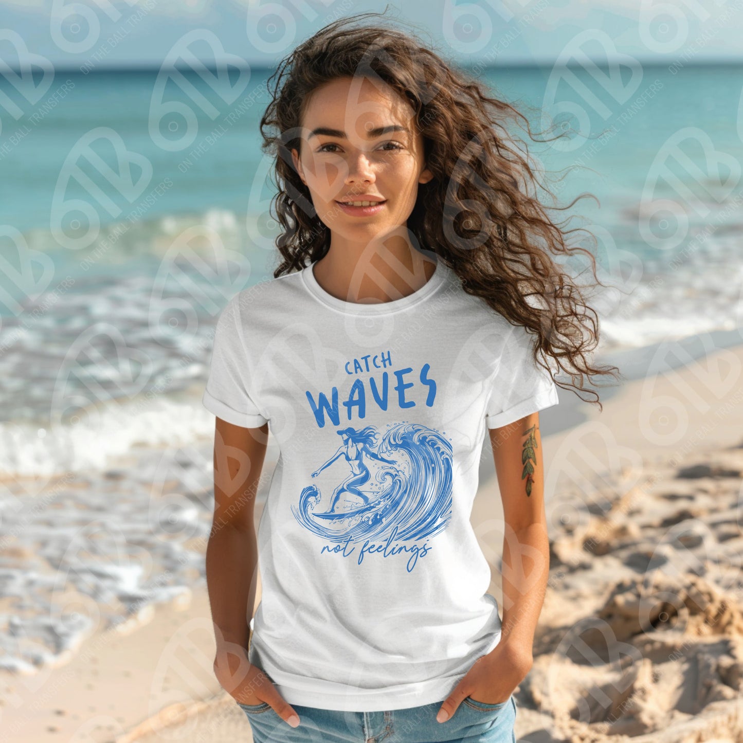 Catch Waves Not Feelings DTF Transfer