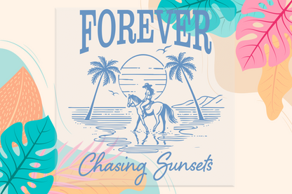 Forever Chasing Sunsets DTF Transfer