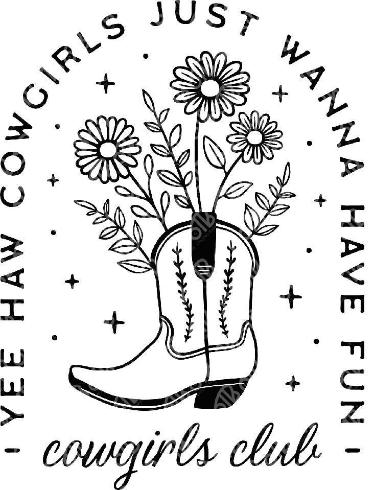 Cowgirls Just Wanna Have Fun DTF Transfer