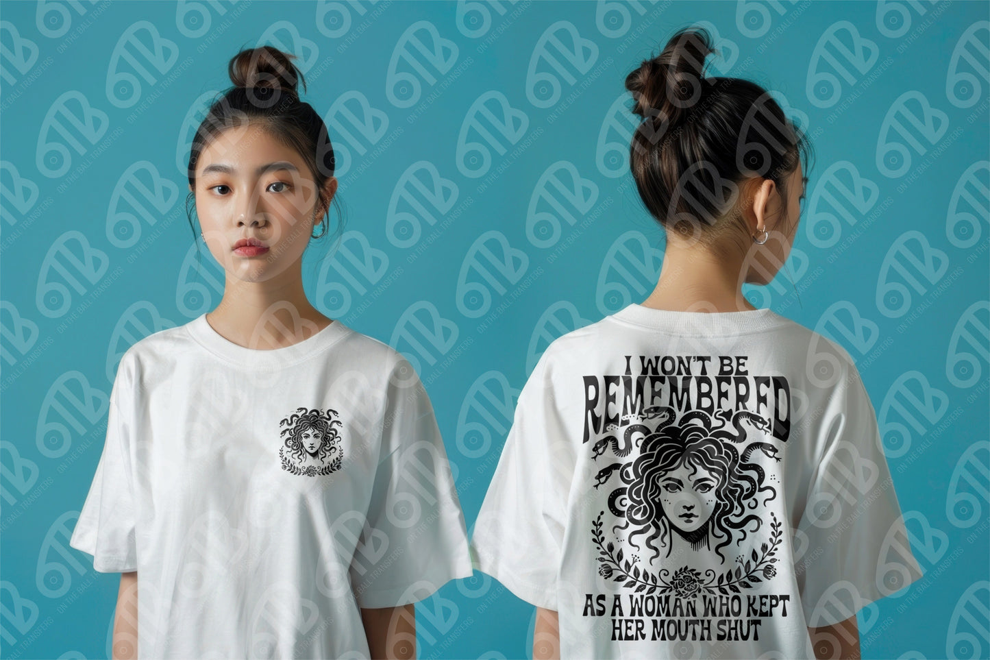 I Won't be Remembered as a Woman Who Kept Her Mouth Shut Sublimation Transfer
