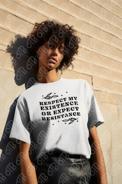 Respect my Existence Sublimation Transfer