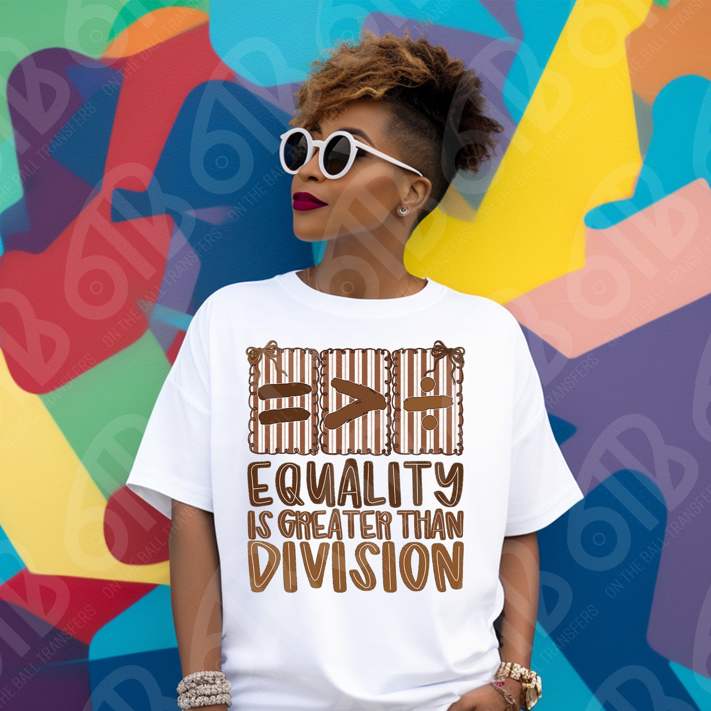 Equality is Greater than Division DTF Transfer