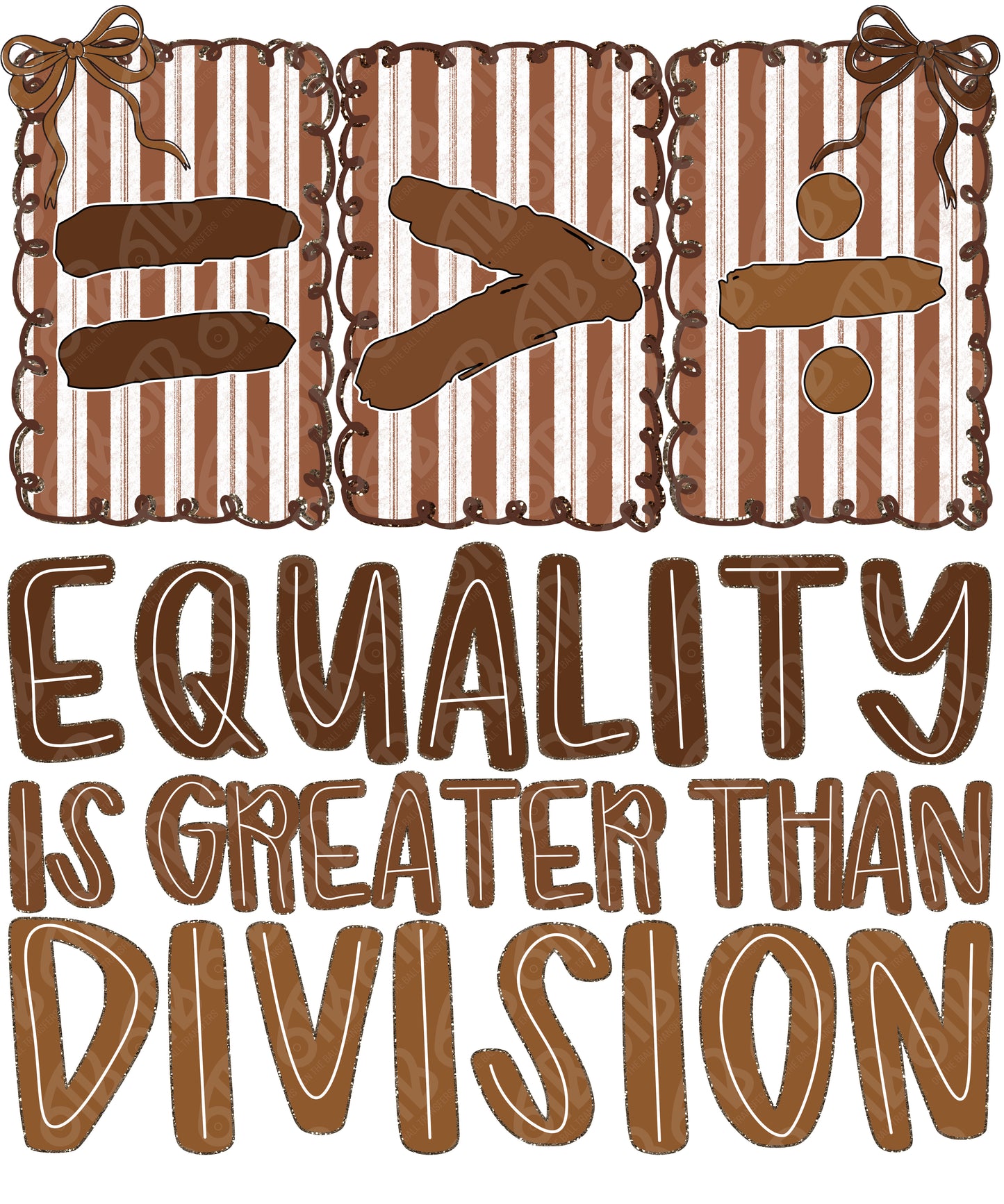 Equality is Greater than Division DTF Transfer
