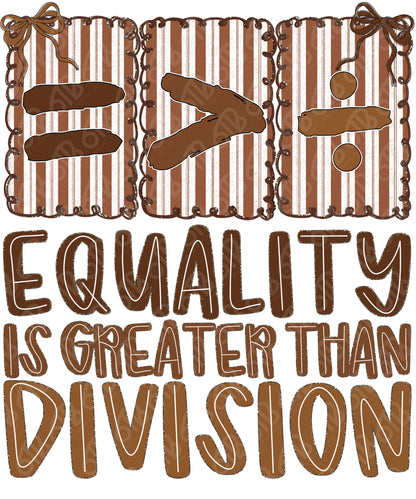 Equality is Greater than Division DTF Transfer