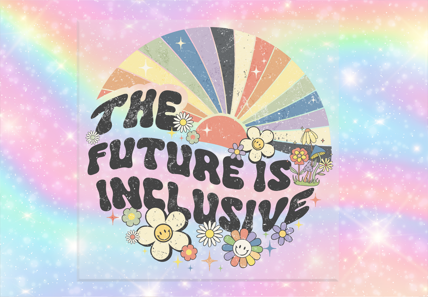 The Future is Inclusive DTF Transfer