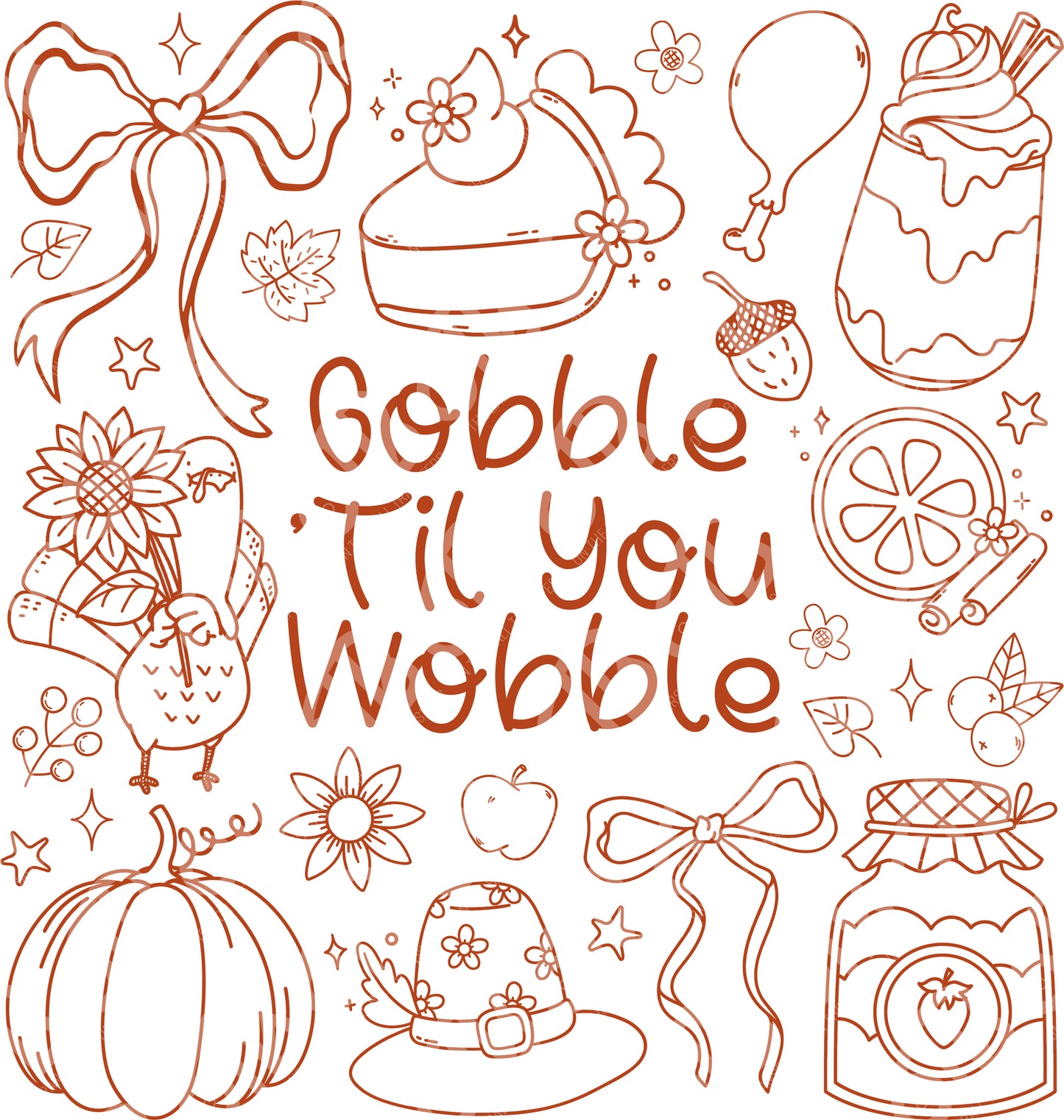 Gobble Til You Wobble DTF Transfer