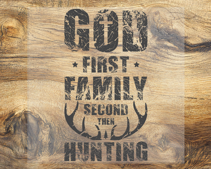 God First Family Second Then Hunting DTF Transfer