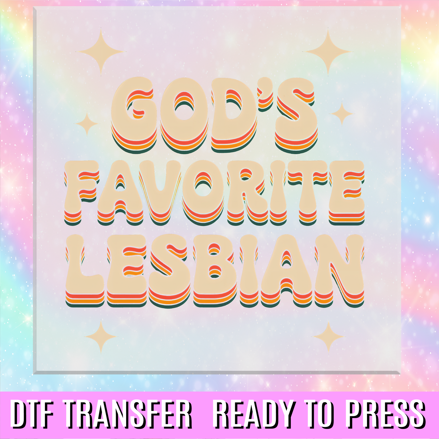 God's Favorite Lesbian DTF Transfer