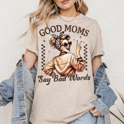 good Moms Say Bad Words DTF Transfer