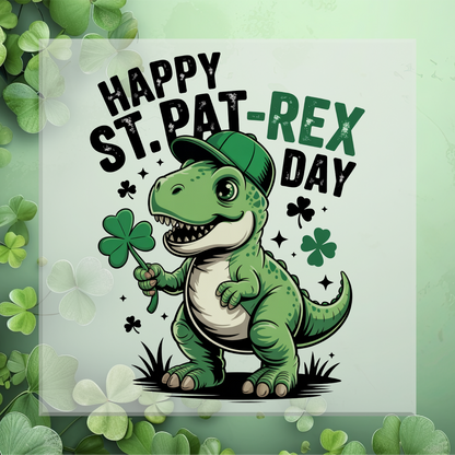 Happy St. Pat-Rex Day DTF Transfer