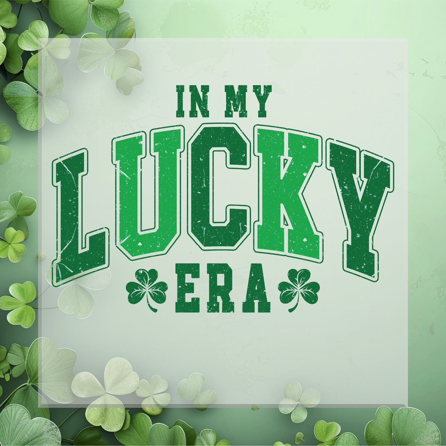 In My Lucky Era DTF Transfer