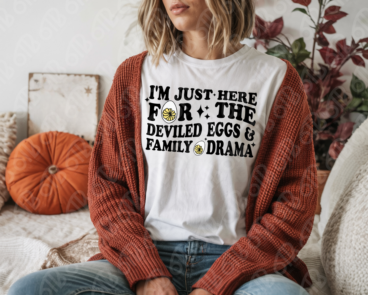 Just Here for the Deviled Eggs and Family Drama DTF Transfer