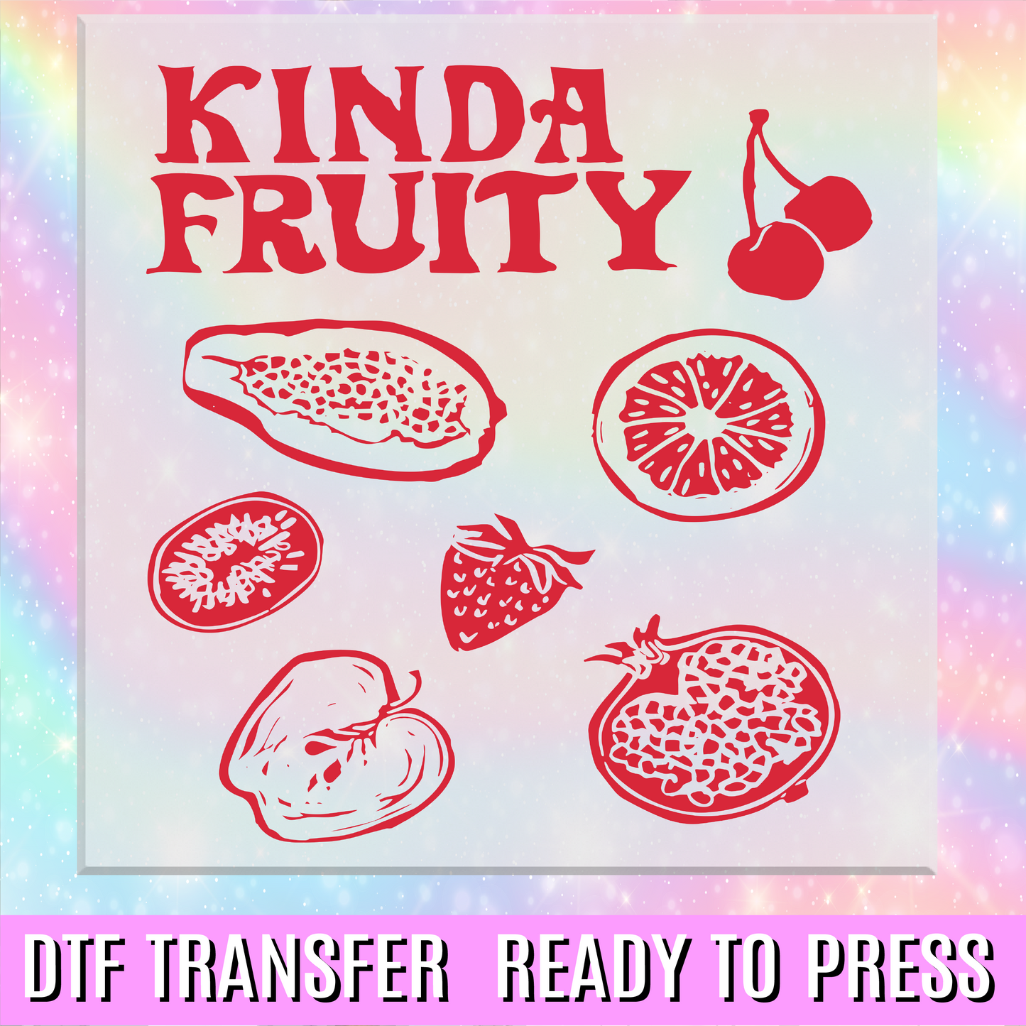 Kinda Fruity DTF Transfer