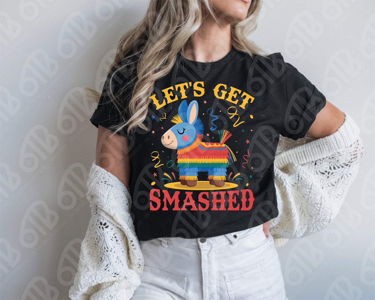 Let's Get Smashed DTF Transfer