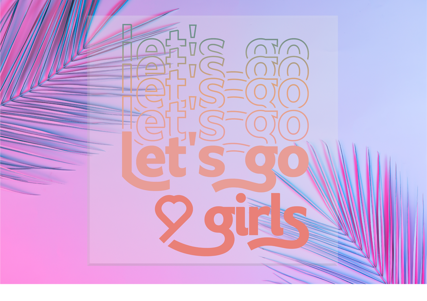 Let's Go Girls Transfer