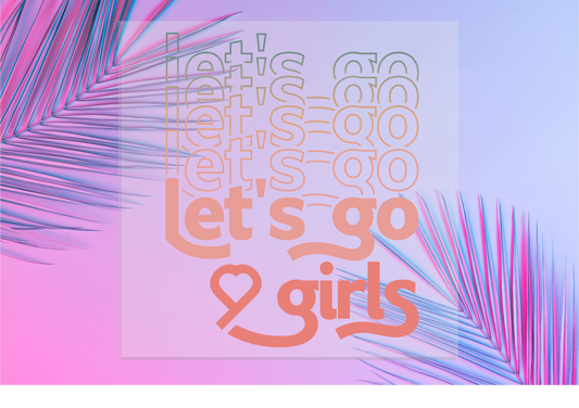 Let's Go Girls Transfer