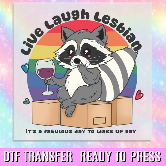 Live Laugh Lesbian DTF Transfer