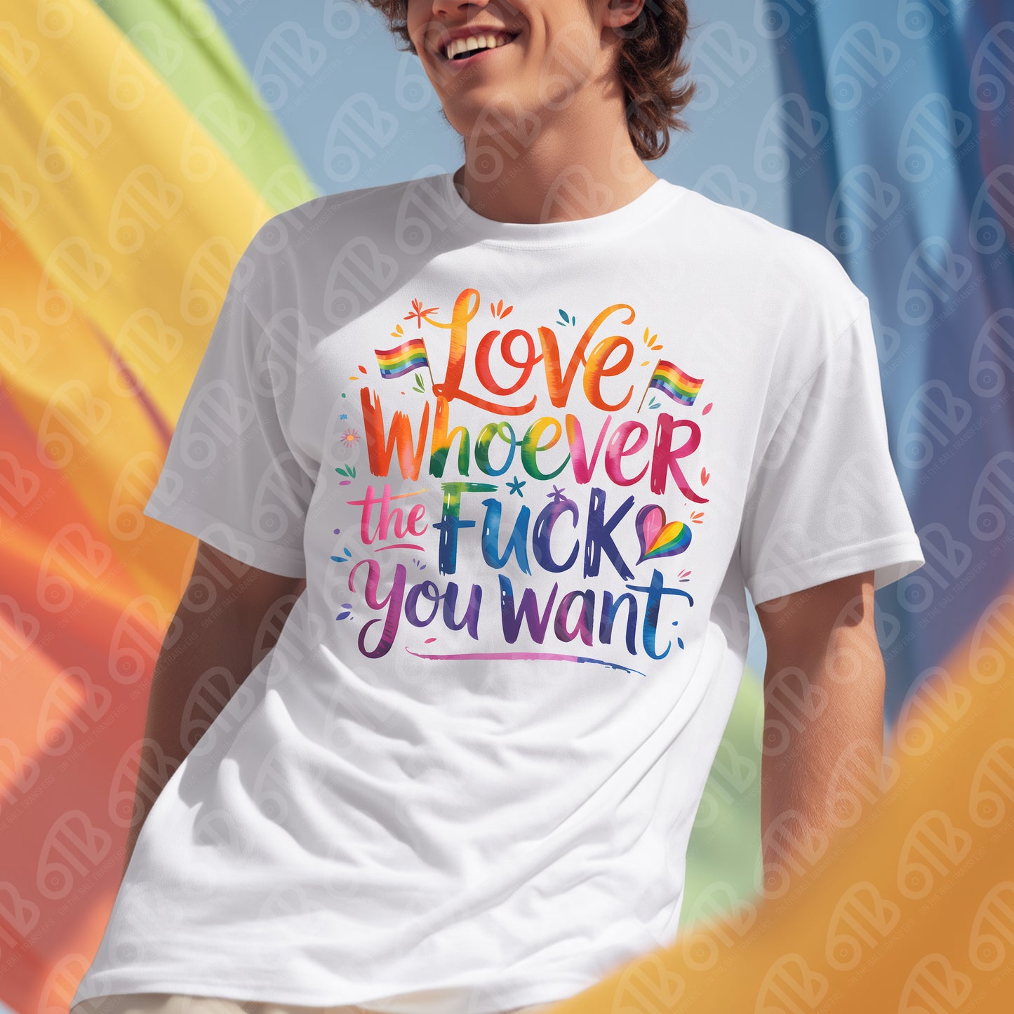 Love Whoever The Fuck You Want Rainbow DTF Transfer