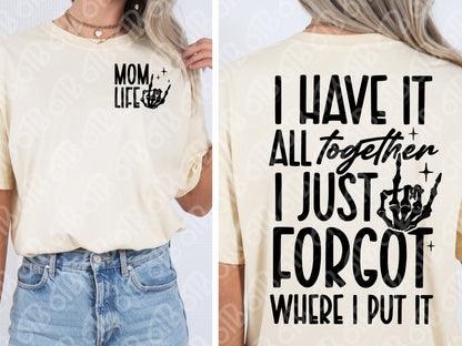 Mom Life I have It all Together DTF Transfer