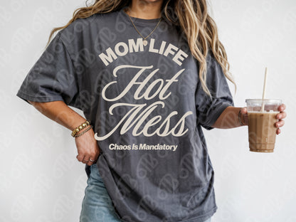 Mom Life Hot Mess Chaos is Mandatory DTF Transfer