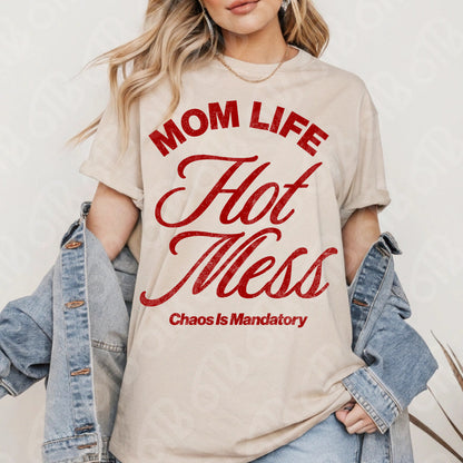 Mom Life Hot Mess Chaos is Mandatory DTF Transfer