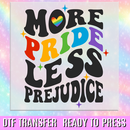 More Pride Less Prejudice Bubble Letters DTF Transfer