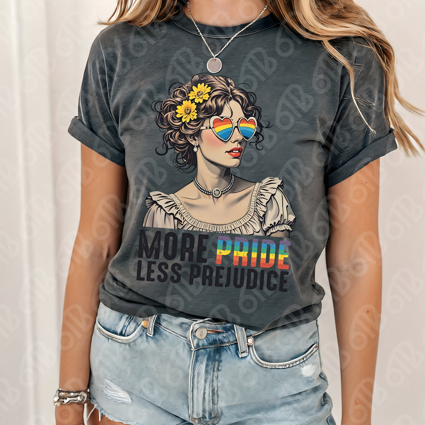 More Pride Less Prejudice DTF Transfer