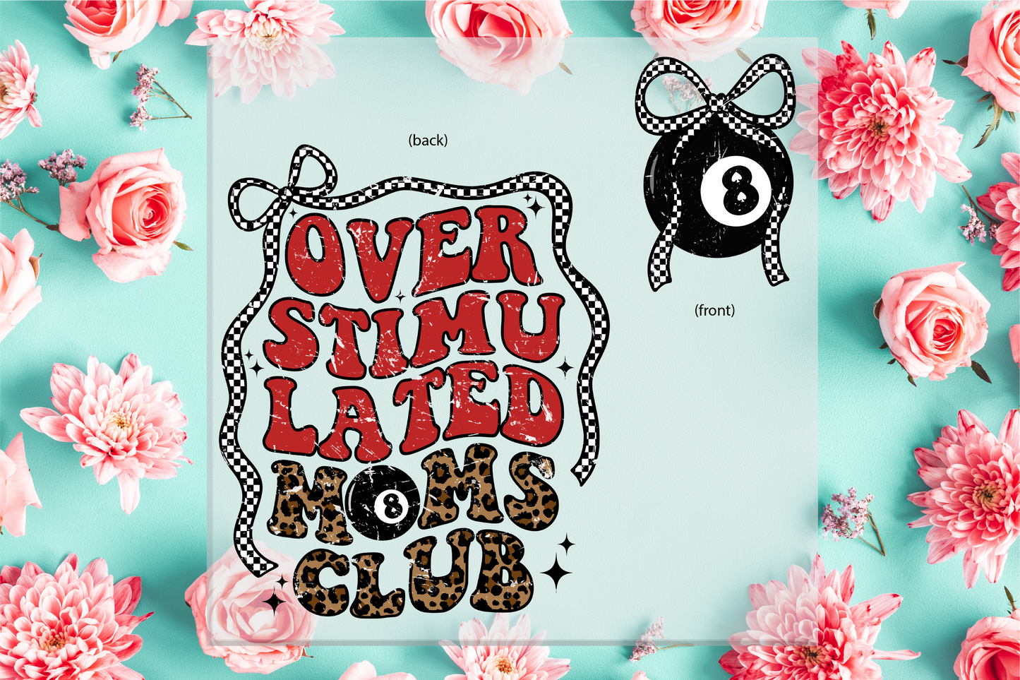Overstimulated Moms Club DTF Transfer
