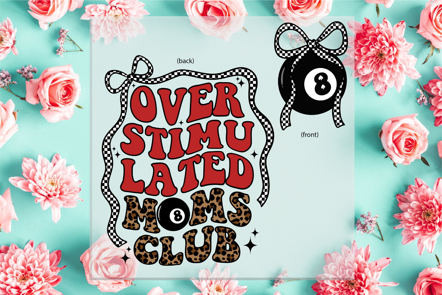 Overstimulated Moms Club DTF Transfer
