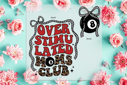 Overstimulated Moms Club DTF Transfer