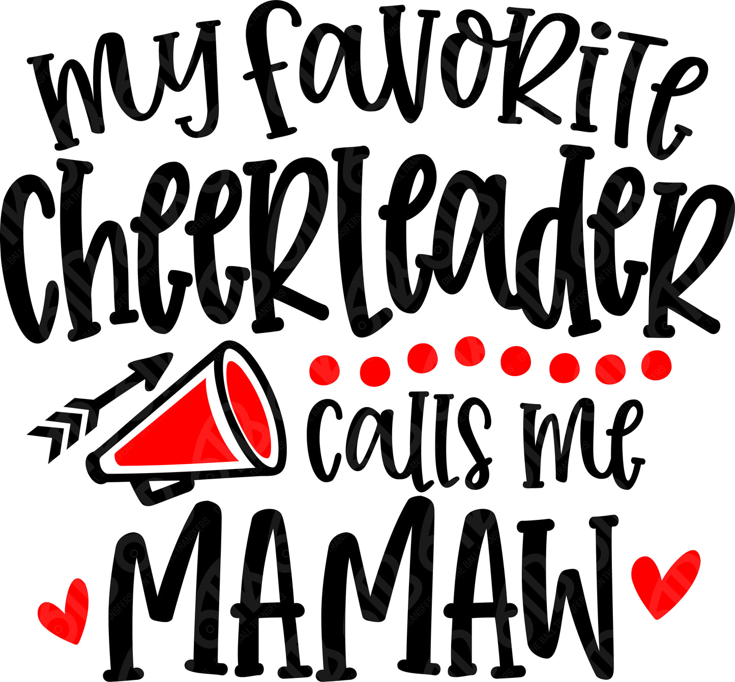 My Favorite Cheerleader Calls Me Mamaw DTF Transfer
