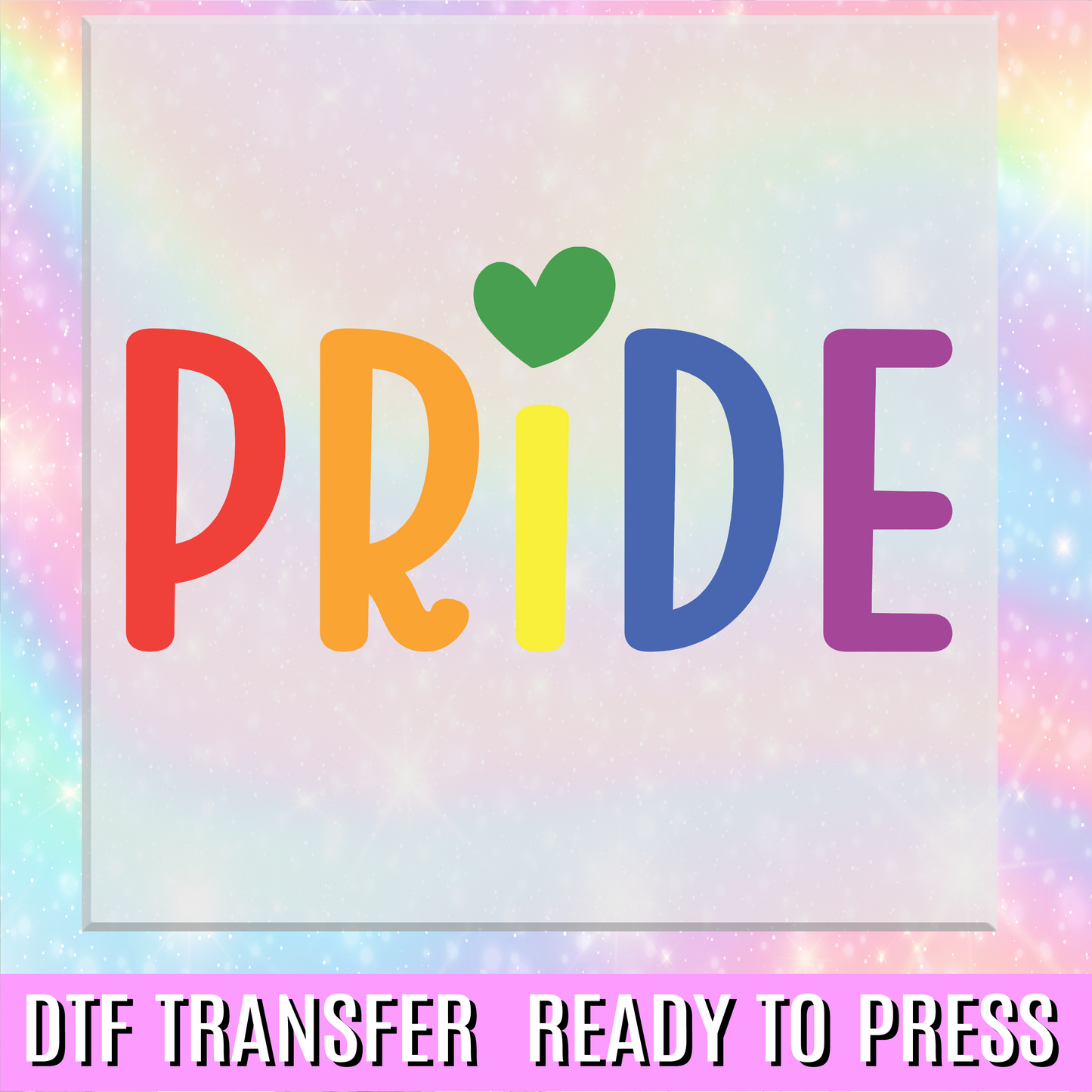 Pride Rainbow Text DTF Transfer