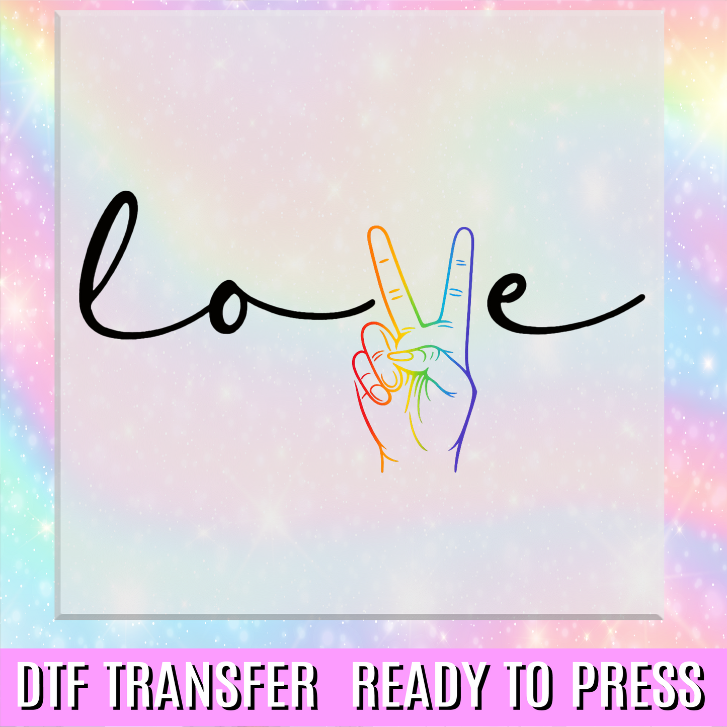 Rainbow Love Peace DTF Transfer