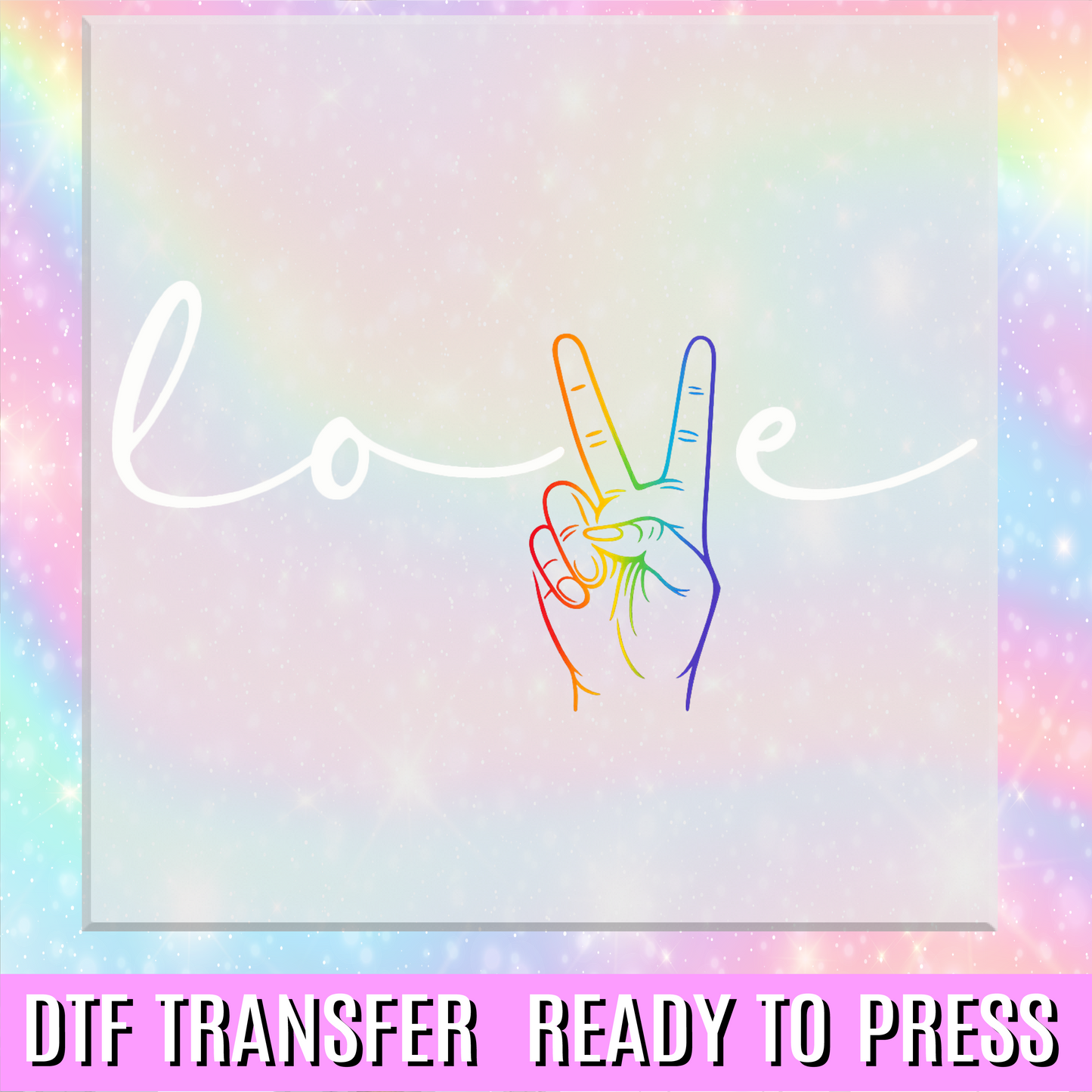 Rainbow Love Peace DTF Transfer