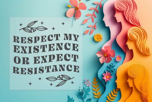 Respect my Existence Sublimation Transfer