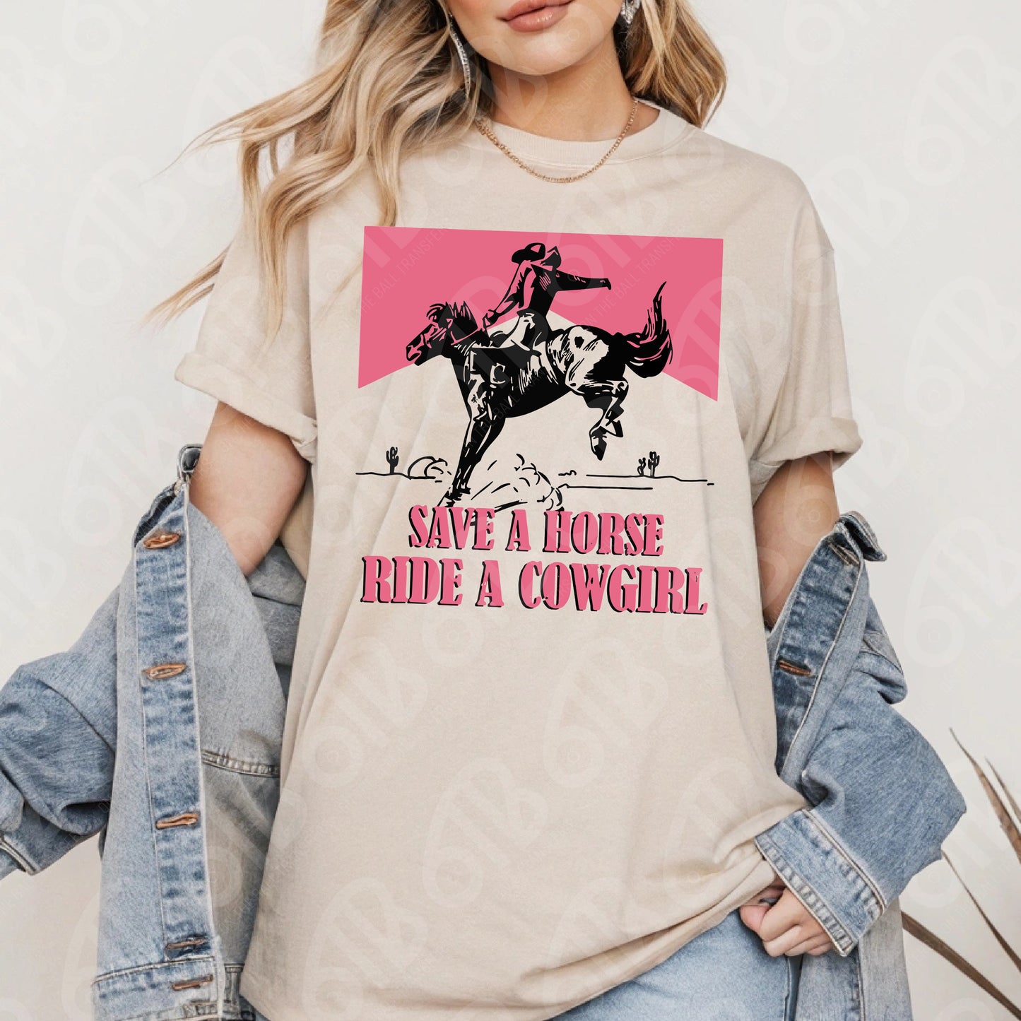 Save a Horse Ride a Cowgirl DTF Transfer