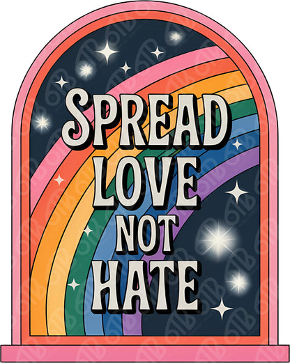 Spread Love Not Hate DTF Transfer