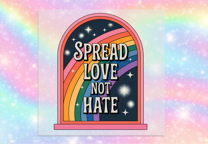 Spread Love Not Hate DTF Transfer