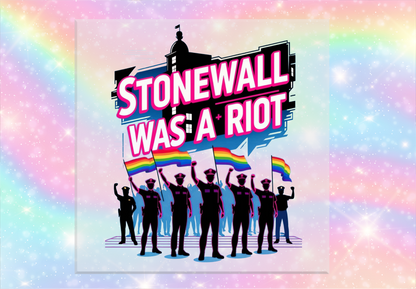 Stonewall Was a Riot DTF Transfer