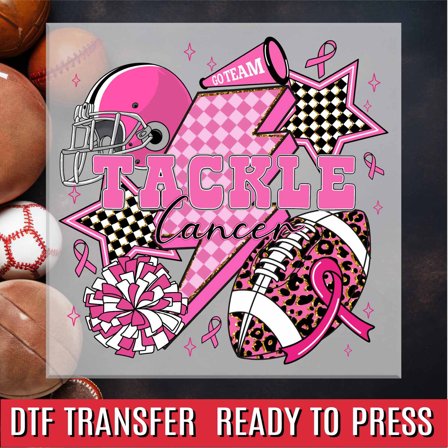 Tackle Cancer Breast Cancer Awareness DTF Transfer