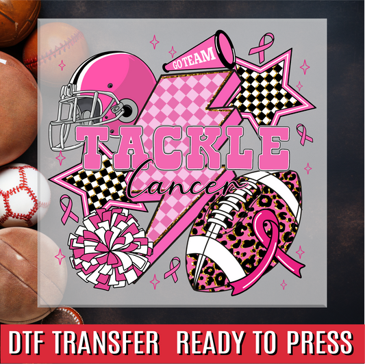 Tackle Cancer Breast Cancer Awareness DTF Transfer